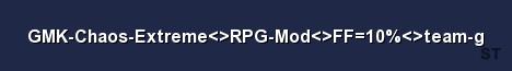 GMK Chaos Extreme RPG Mod FF 10 team g Server Banner