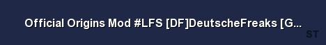 Official Origins Mod LFS DF DeutscheFreaks GER ServerGar Server Banner