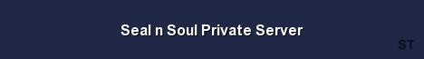 Seal n Soul Private Server Server Banner