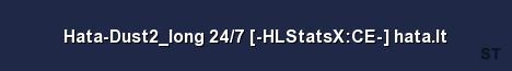 Hata Dust2 long 24 7 HLStatsX CE hata lt Server Banner