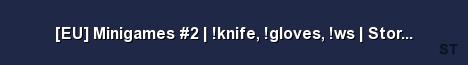 EU Minigames 2 knife gloves ws Store RageCrew Server Banner