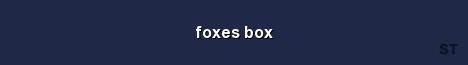 foxes box 