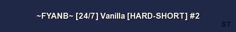 FYANB 24 7 Vanilla HARD SHORT 2 Server Banner
