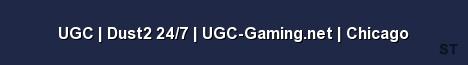 UGC Dust2 24 7 UGC Gaming net Chicago 