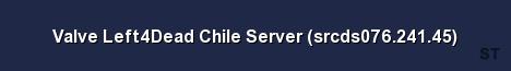 Valve Left4Dead Chile Server srcds076 241 45 Server Banner