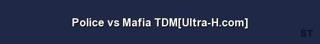 Police vs Mafia TDM Ultra H com 