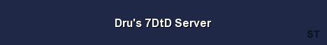 Dru s 7DtD Server 