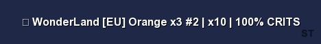 WonderLand EU Orange x3 2 x10 100 CRITS 