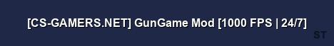 CS GAMERS NET GunGame Mod 1000 FPS 24 7 Server Banner