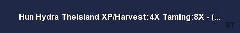 Hun Hydra TheIsland XP Harvest 4X Taming 8X v276 12 Server Banner