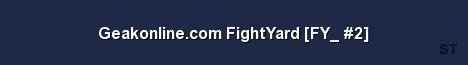 Geakonline com FightYard FY 2 Server Banner
