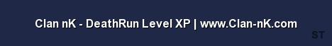 Clan nK DeathRun Level XP www Clan nK com Server Banner