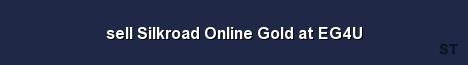 sell Silkroad Online Gold at EG4U Server Banner