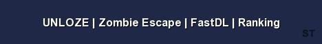 UNLOZE Zombie Escape FastDL Ranking Server Banner