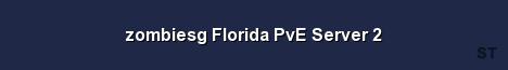zombiesg Florida PvE Server 2 Server Banner