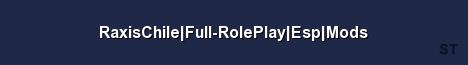 RaxisChile Full RolePlay Esp Mods 