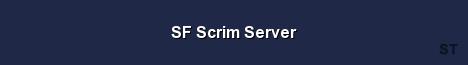 SF Scrim Server 