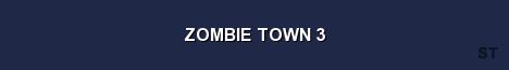 ZOMBIE TOWN 3 Server Banner