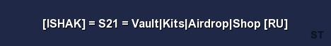 ISHAK S21 Vault Kits Airdrop Shop RU Server Banner