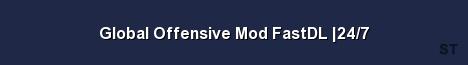 Global Offensive Mod FastDL 24 7 Server Banner