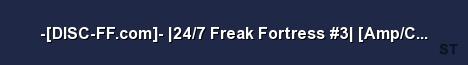 DISC FF com 24 7 Freak Fortress 3 Amp Crits RTD Server Banner