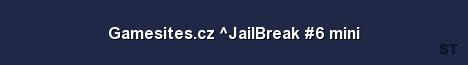 Gamesites cz JailBreak 6 mini Server Banner