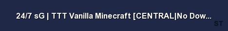 24 7 sG TTT Vanilla Minecraft CENTRAL No Downloads Server Banner
