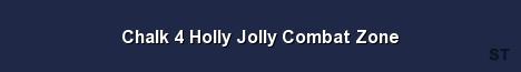 Chalk 4 Holly Jolly Combat Zone 