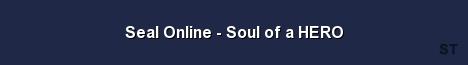 Seal Online Soul of a HERO Server Banner