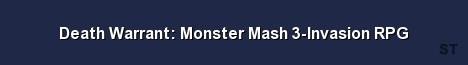 Death Warrant Monster Mash 3 Invasion RPG Server Banner