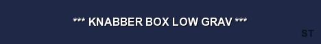 KNABBER BOX LOW GRAV Server Banner