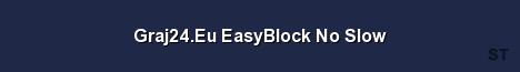 Graj24 Eu EasyBlock No Slow Server Banner