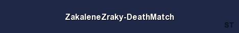 ZakaleneZraky DeathMatch Server Banner