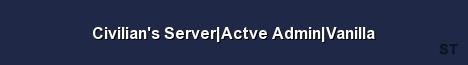 Civilian s Server Actve Admin Vanilla Server Banner