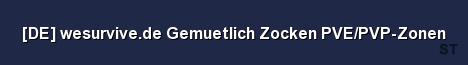 DE wesurvive de Gemuetlich Zocken PVE PVP Zonen Server Banner