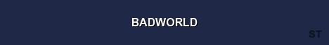 BADWORLD Server Banner
