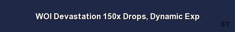 WOI Devastation 150x Drops Dynamic Exp Server Banner