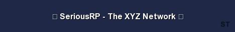 SeriousRP The XYZ Network Server Banner