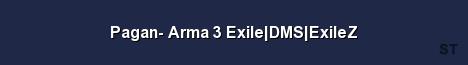 Pagan Arma 3 Exile DMS ExileZ Server Banner
