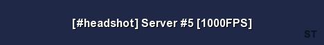 headshot Server 5 1000FPS Server Banner