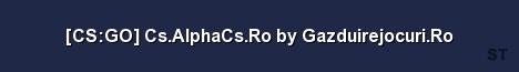 CS GO Cs AlphaCs Ro by Gazduirejocuri Ro Server Banner