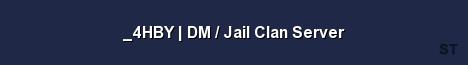 4HBY DM Jail Clan Server Server Banner