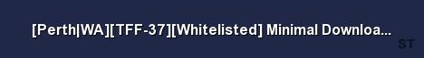 Perth WA TFF 37 Whitelisted Minimal Downloads Normal Ser Server Banner
