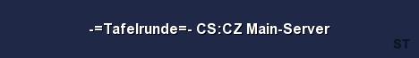 Tafelrunde CS CZ Main Server Server Banner
