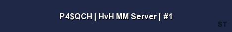 P4 QCH HvH MM Server 1 Server Banner