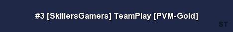 3 SkillersGamers TeamPlay PVM Gold Server Banner