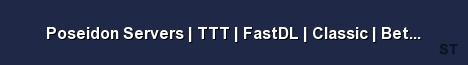 Poseidon Servers TTT FastDL Classic Better Hitreg 