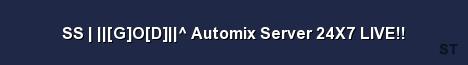 SS G O D Automix Server 24X7 LIVE 
