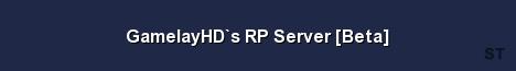 GamelayHD s RP Server Beta Server Banner