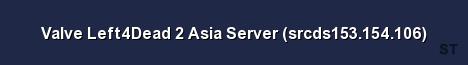 Valve Left4Dead 2 Asia Server srcds153 154 106 Server Banner